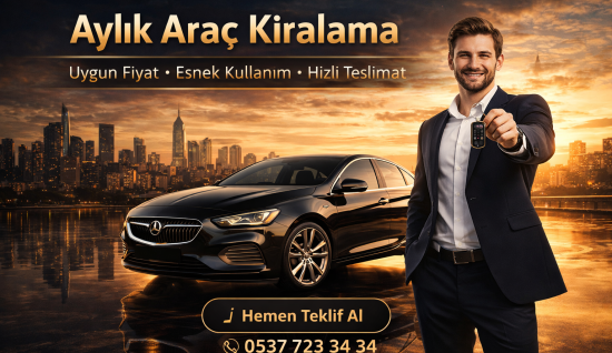 Aylık Araç Kiralama Nedir? Kimler İçin En Avantajlı Seçenek?