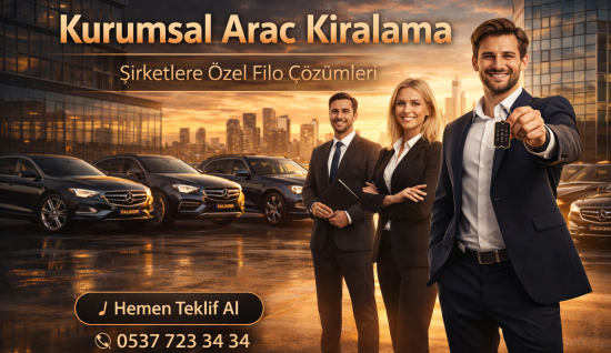 Kurumsal Araç Kiralama Nedir? Şirketler İçin En Akıllı Filo Çözümü